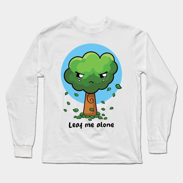 Leaf me alone Long Sleeve T-Shirt by Messy Nessie